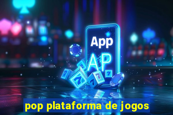 pop plataforma de jogos